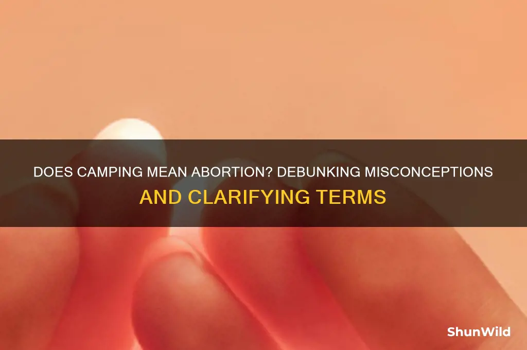 does camping mean abortion