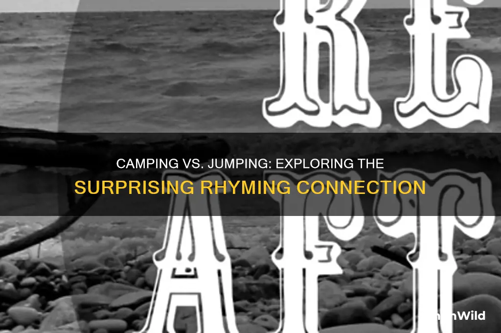 does camping ryme with jumping