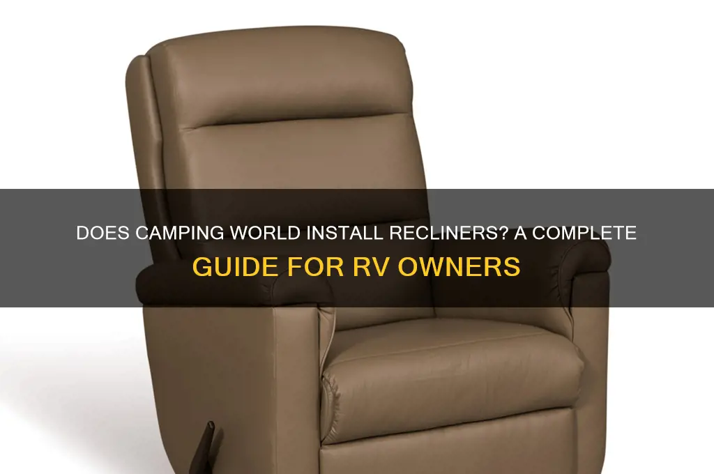 does camping world install recliners