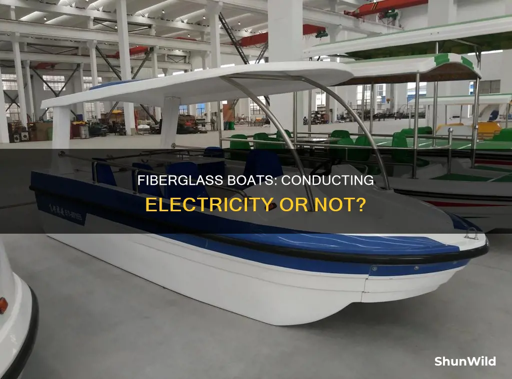 does fiberglass boat conduct electricity