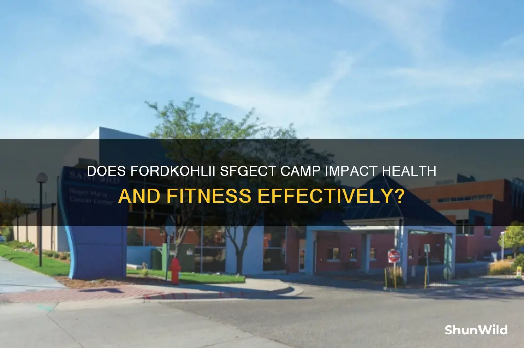 does fordkohlii sfgect camp