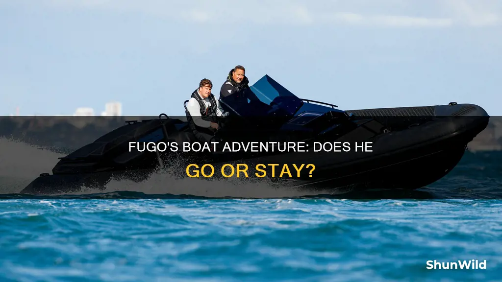does fugo go in he boat