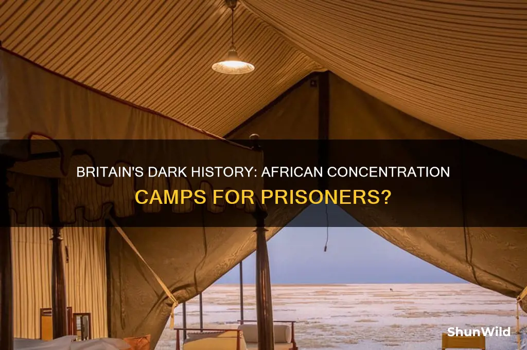 does great britain send prisoners to african concentration camps