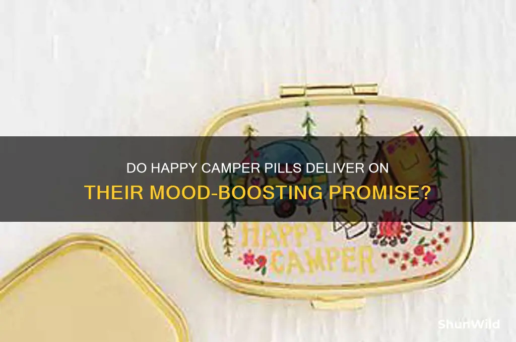 does happy camper pills work