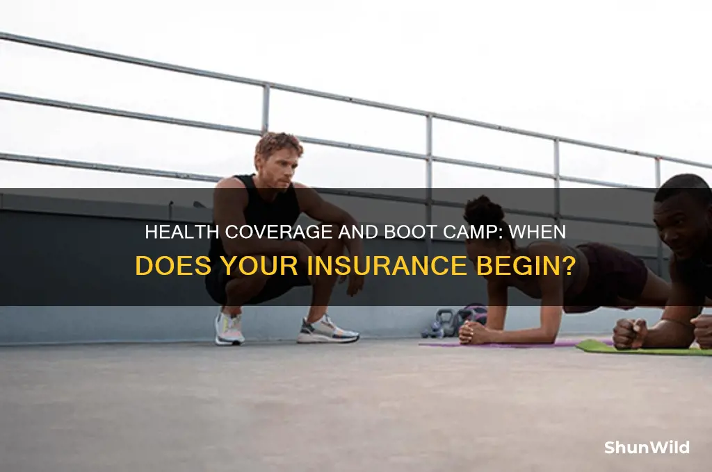 does health coverage begin when boot camp starts