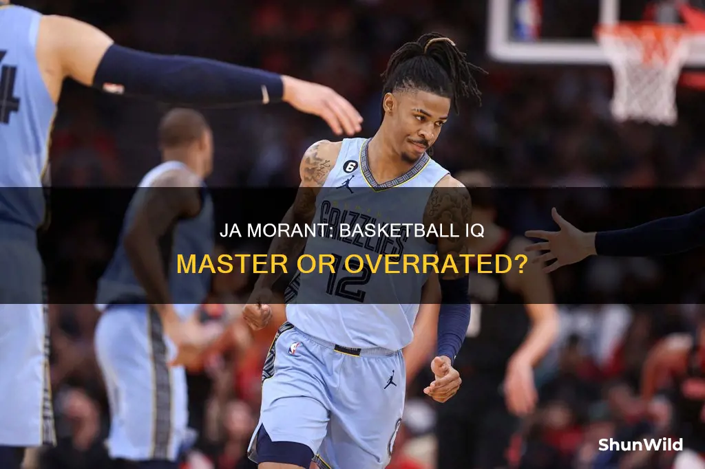 does ja morant have a basketball iq