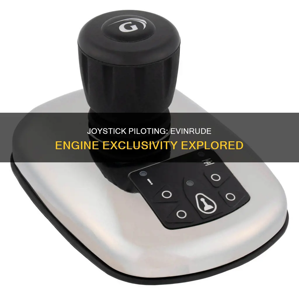 does joystick boat piloting work only with evinrude engines