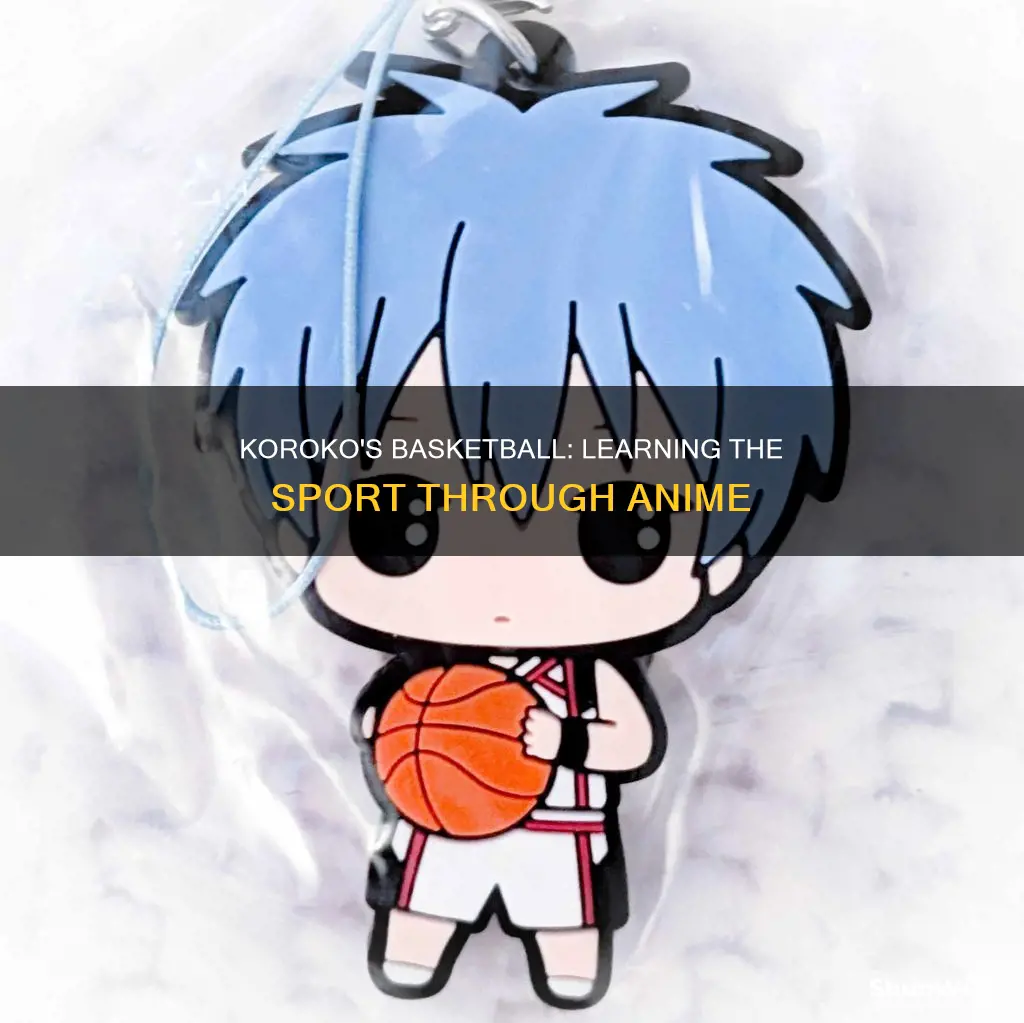 does korokos basketball teach you about the sport