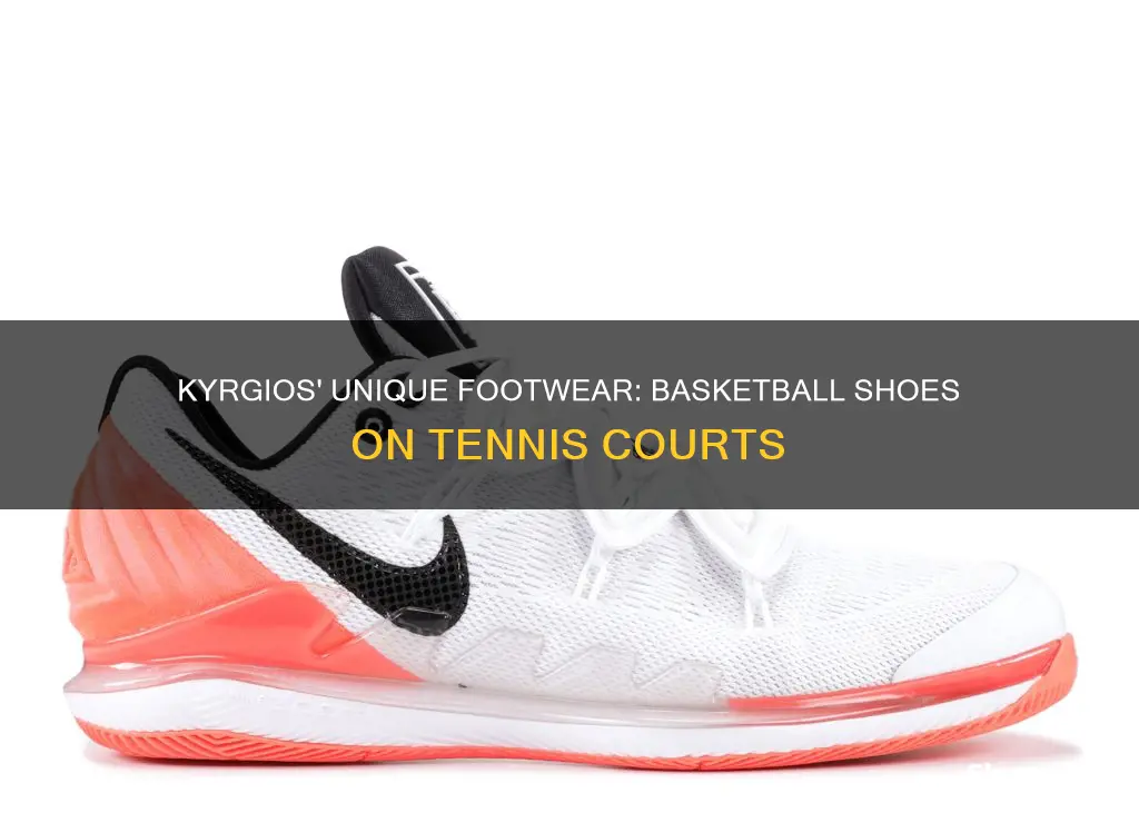 does kyrgios wear basketball shoes