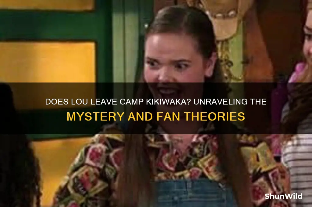 does lou leave camp kikiwaka