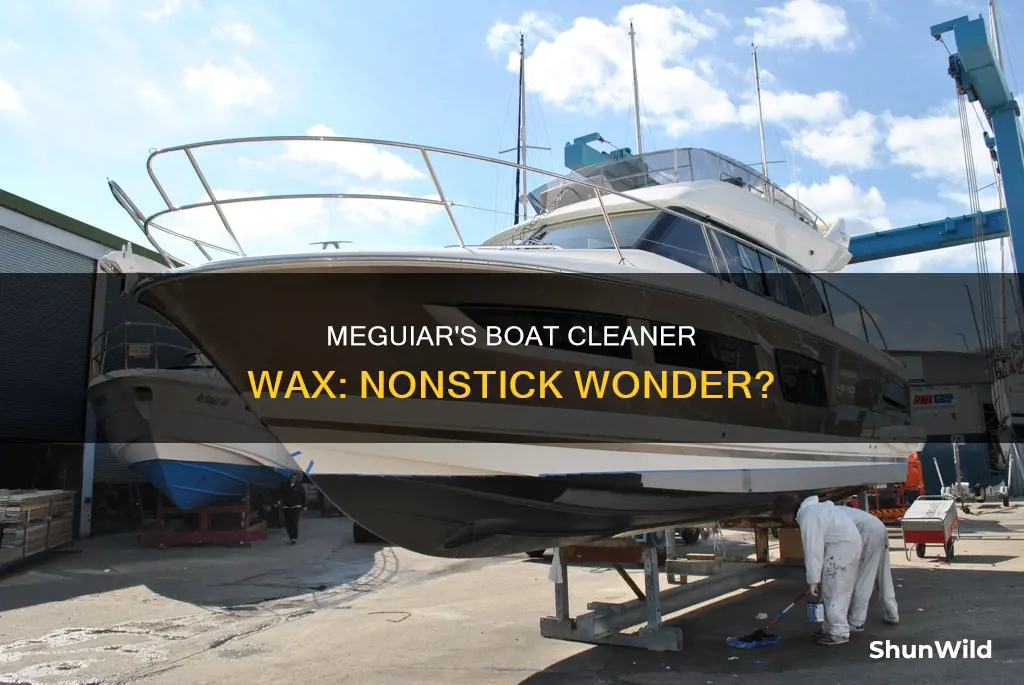 does meguiars boat cleaner wax work well on nonstick