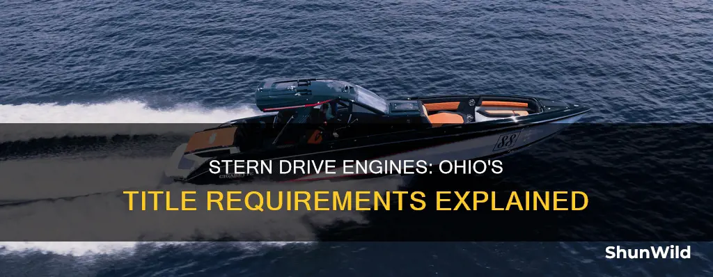 does ohio require title for stern drive boat engines