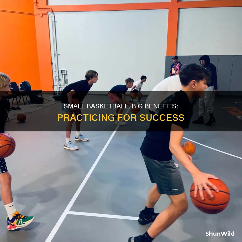 does practicing with a small basketball help