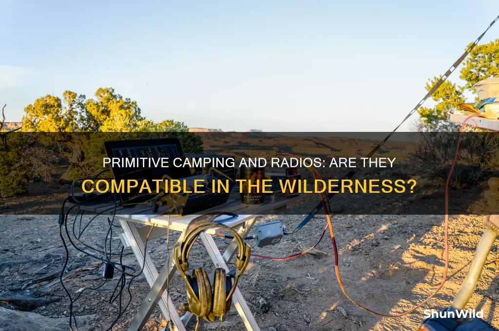 does primitive camping include radios
