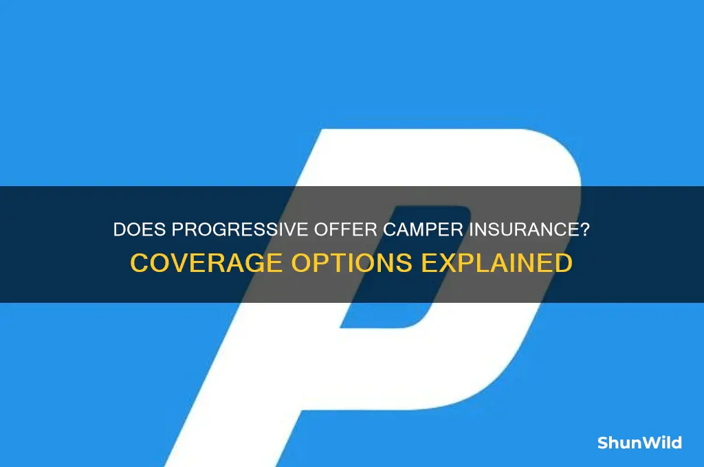 does progressive have camper insurance