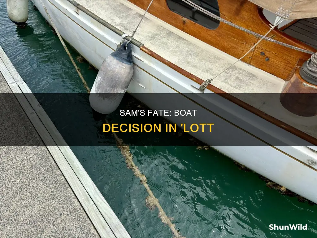 does sam go on the boat in lott