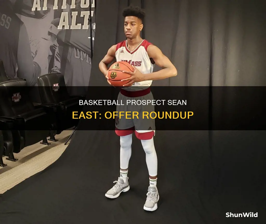 does sean east have any basketball offers
