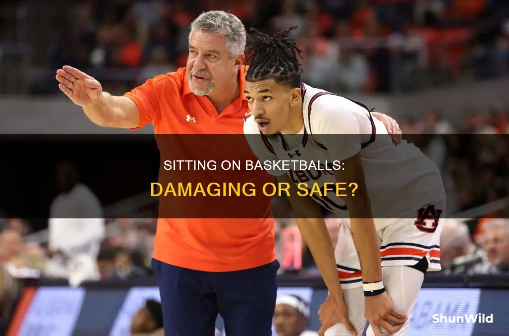 does sitting on a basketball hurt it