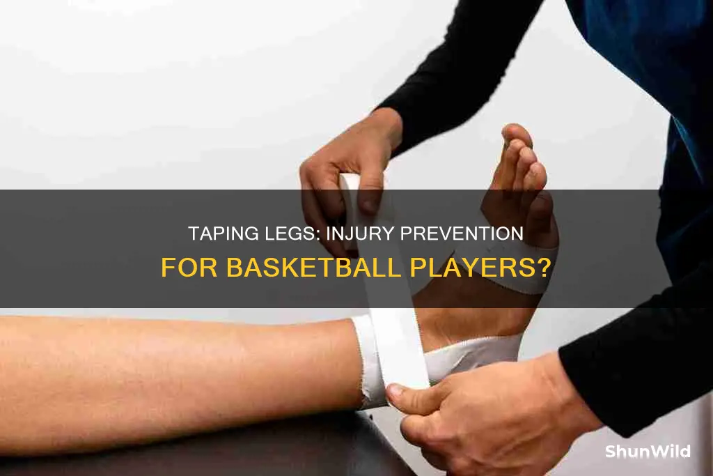 does taping legs help prevent injuries basketball