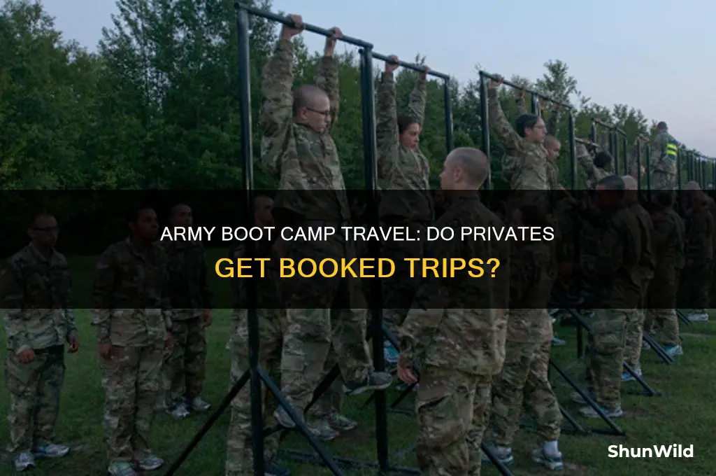 does the army book travel for privates at boot camp