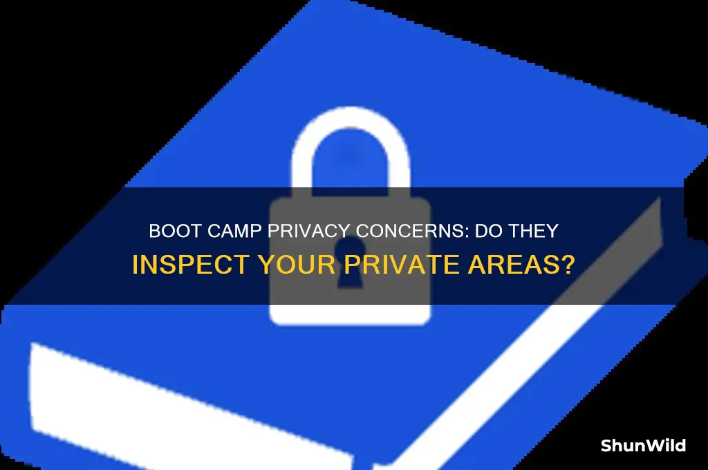 does the boot camp check my privates