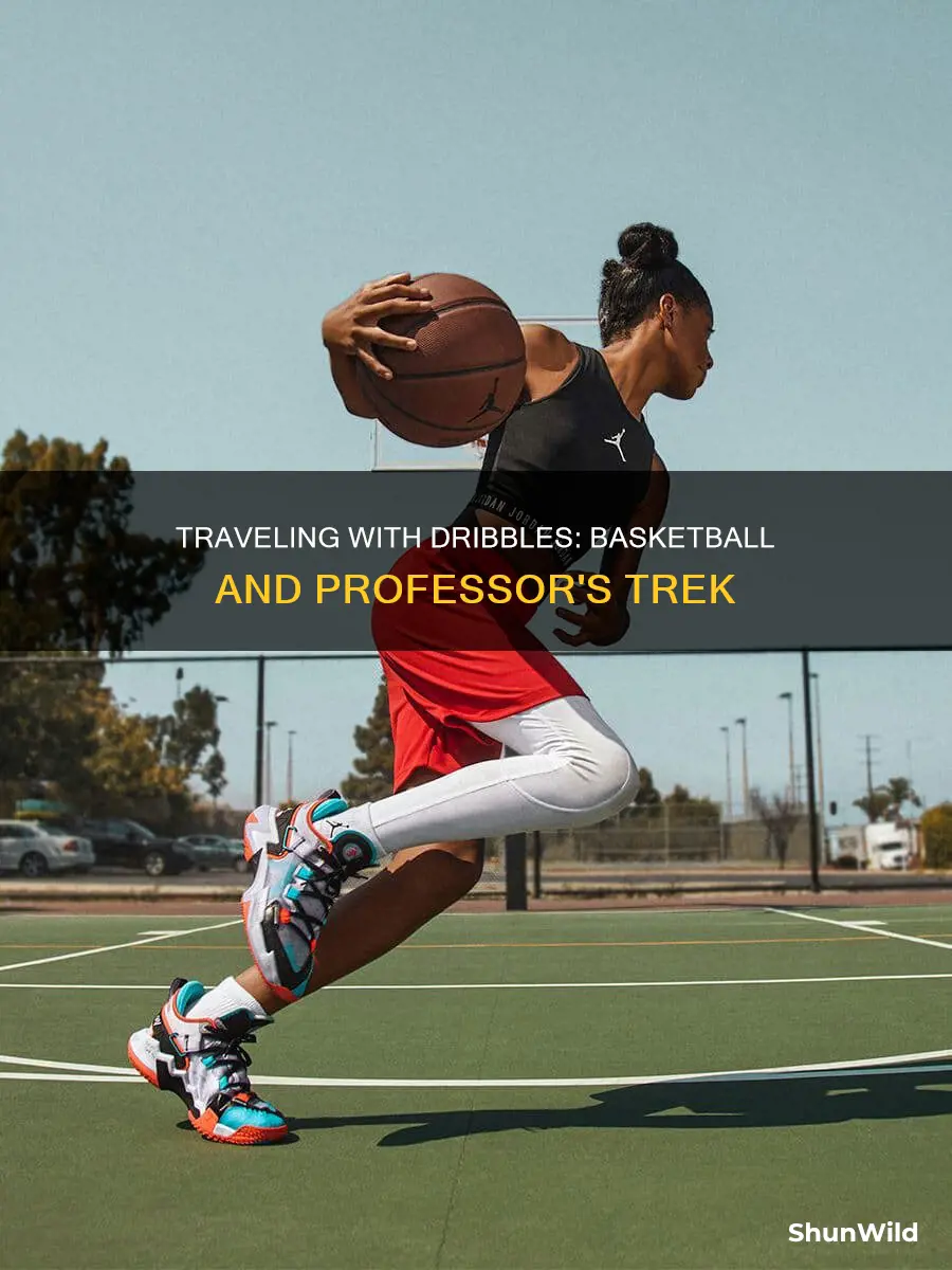 does the professor travel ehen dribbling a basketball