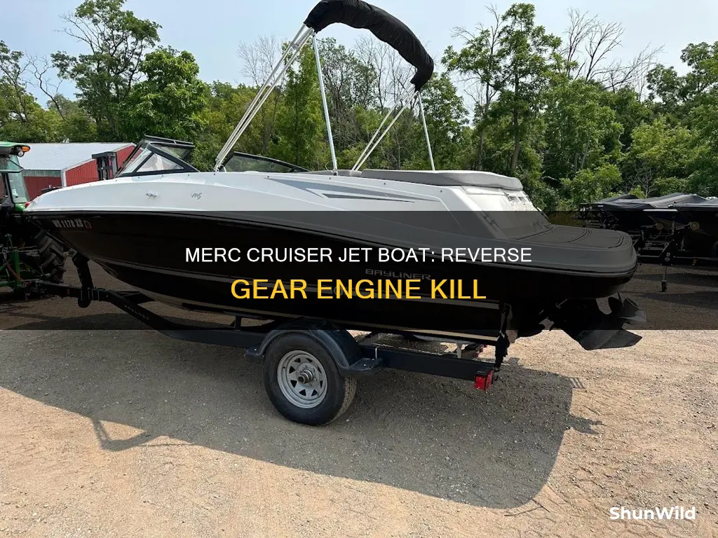 does the reverse kill engine on merc cruiser jet boat