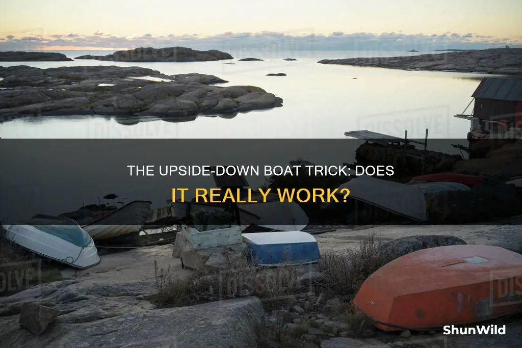 does the upside down boat trick work