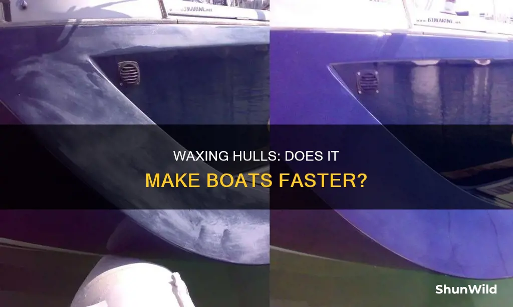 does wax on a hull help a boat go faster