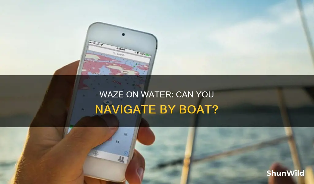 does waze work on a boat