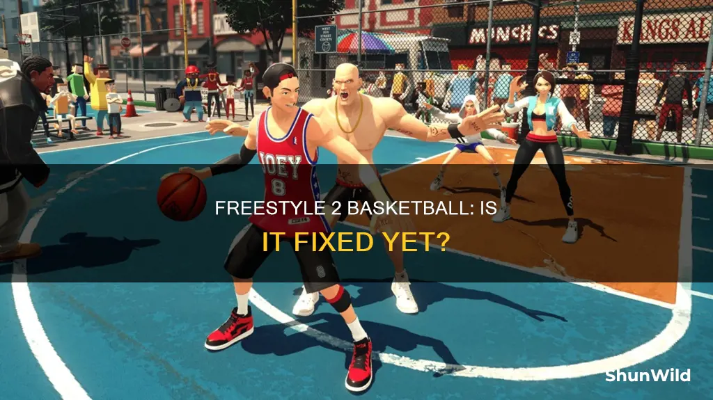 has freestyle 2 basketball been fixed