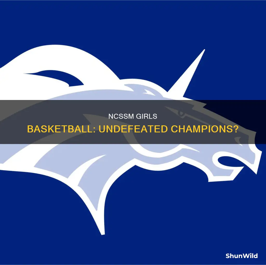 has ncssm ever been undefeated in girls basketball