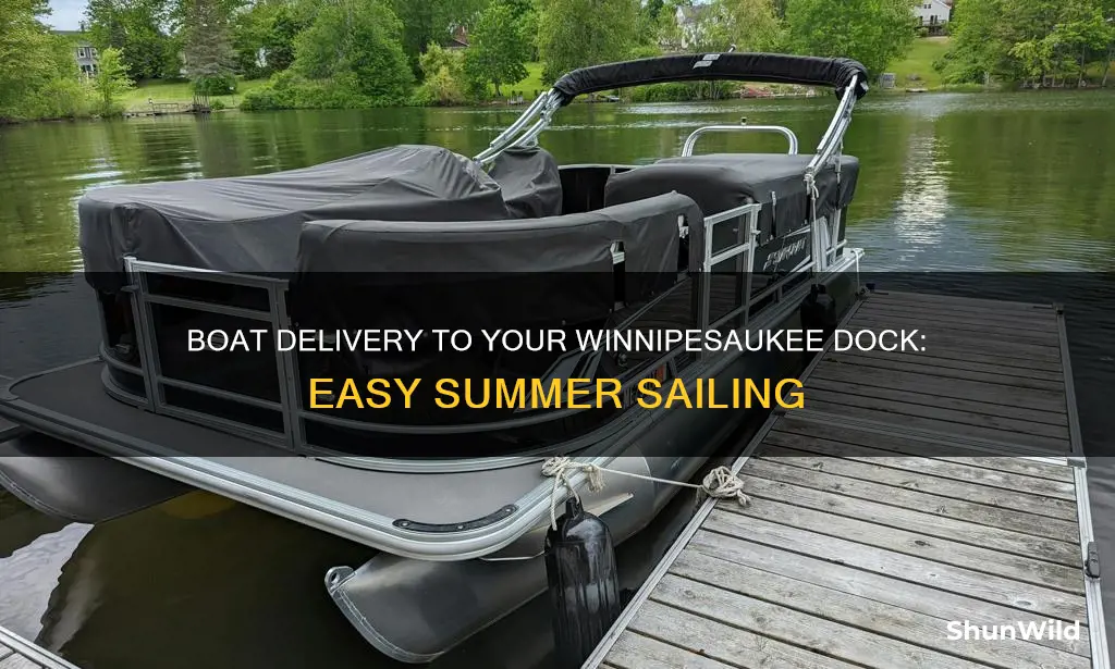 have boat delivered to your dock in lake winnipesaukee