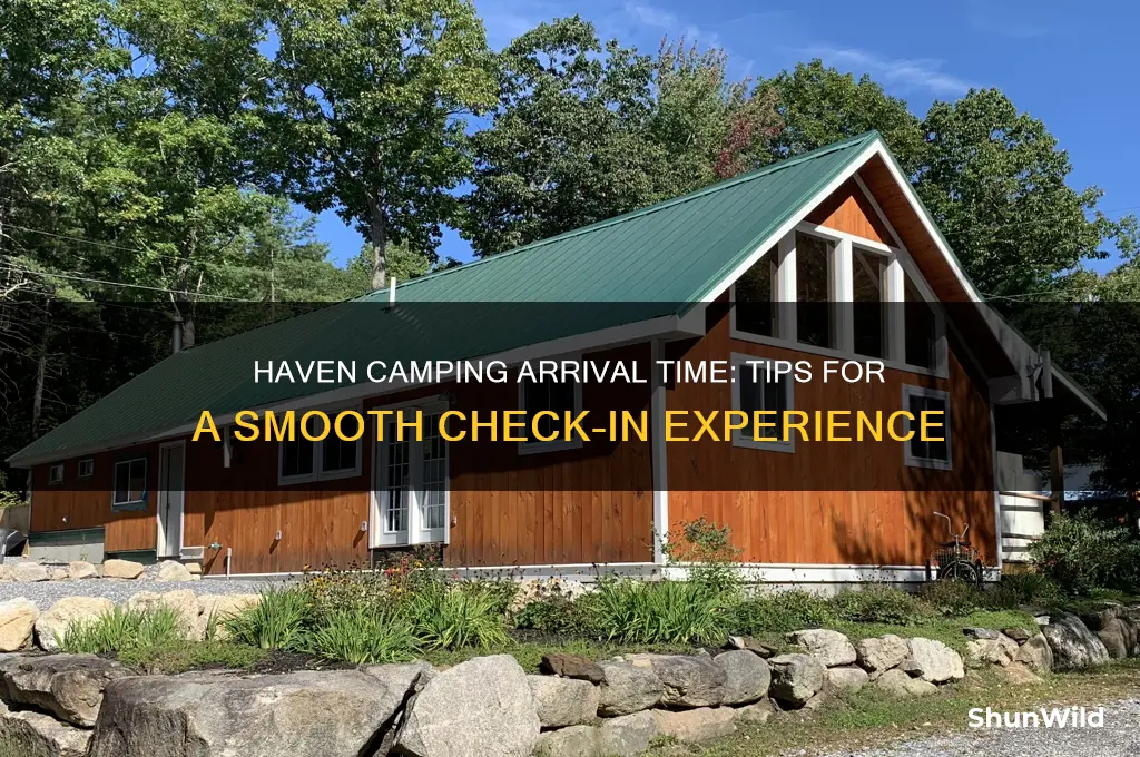 haven camping arrival time