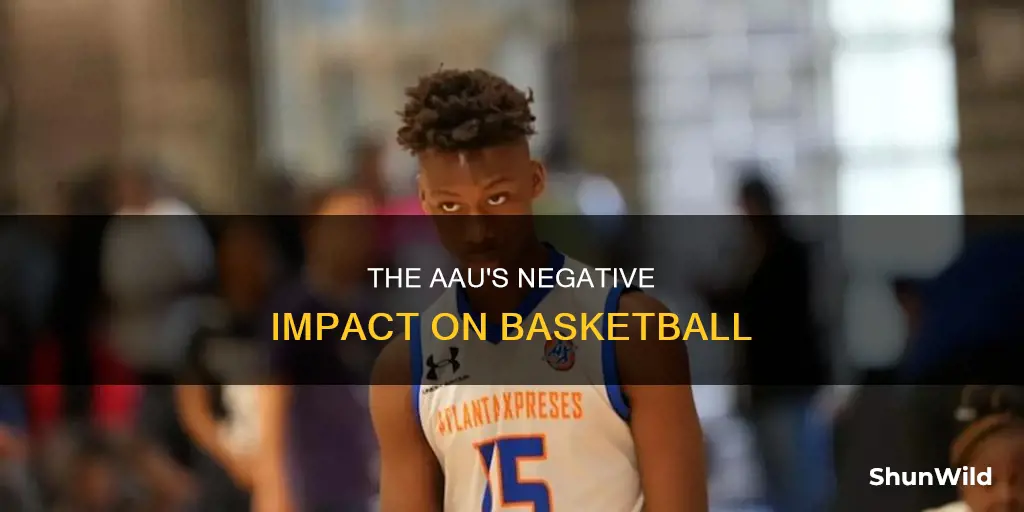 how aau is ruining basketball