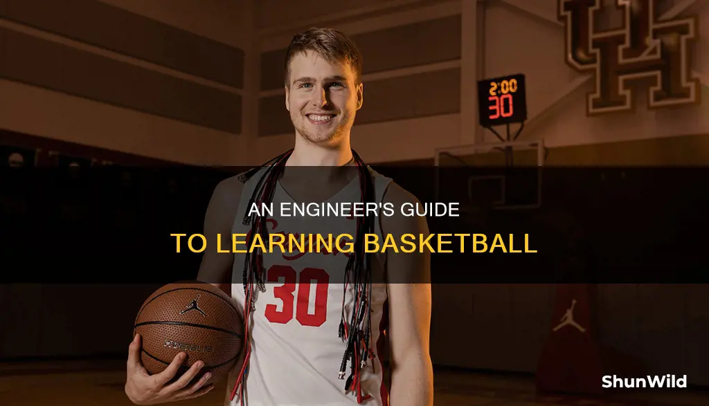 how an engineer learns basketball