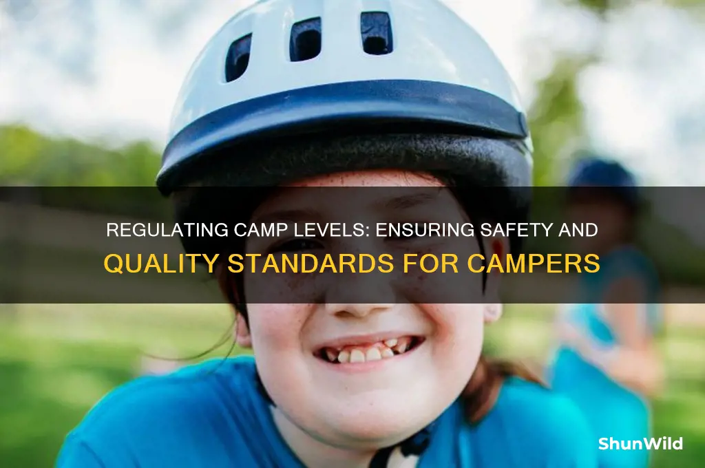 how are camp levels regulated
