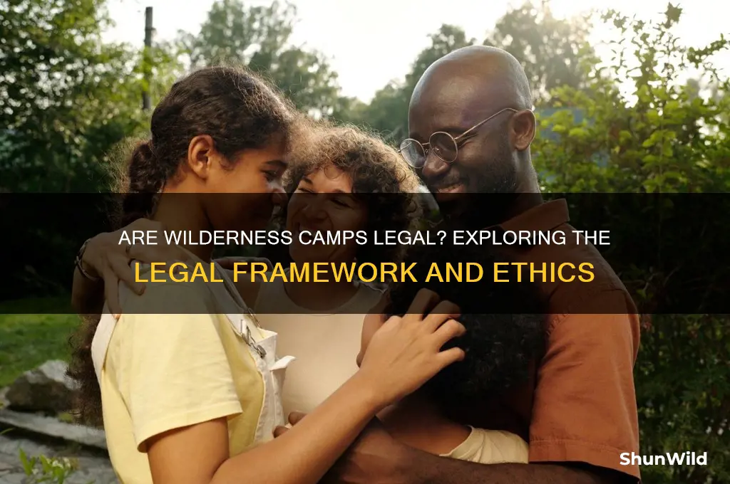 how are wilderness camps legal