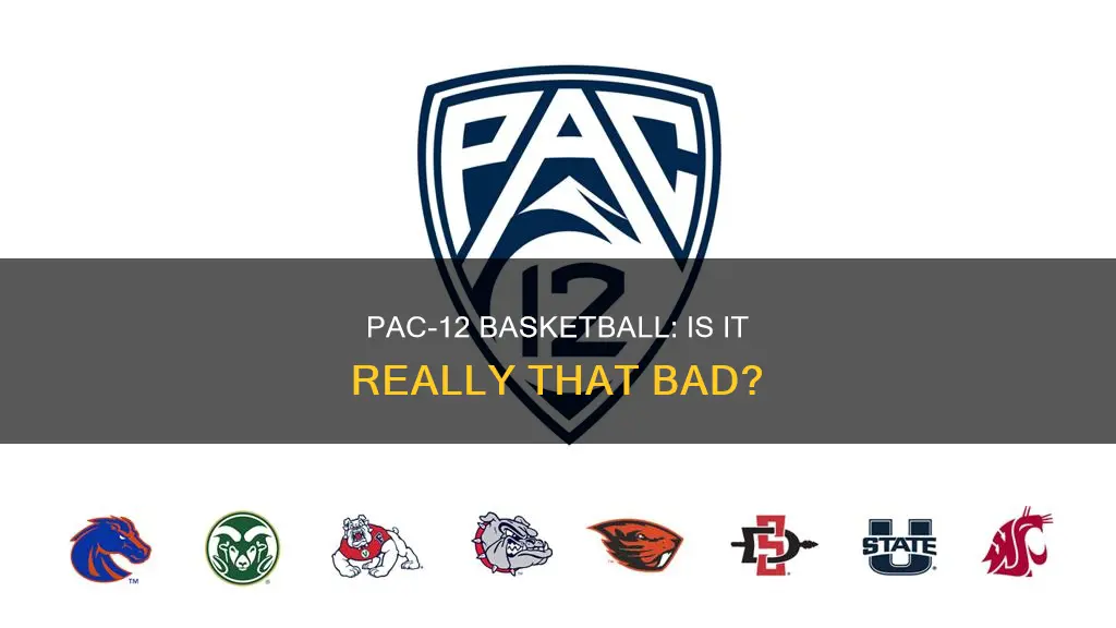 how bad is pac 12 basketball