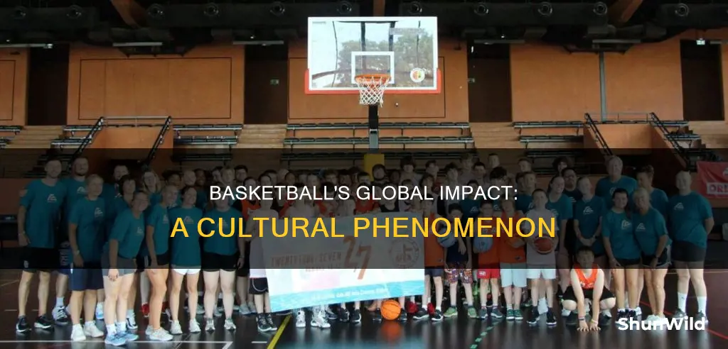 how basketball affect the world