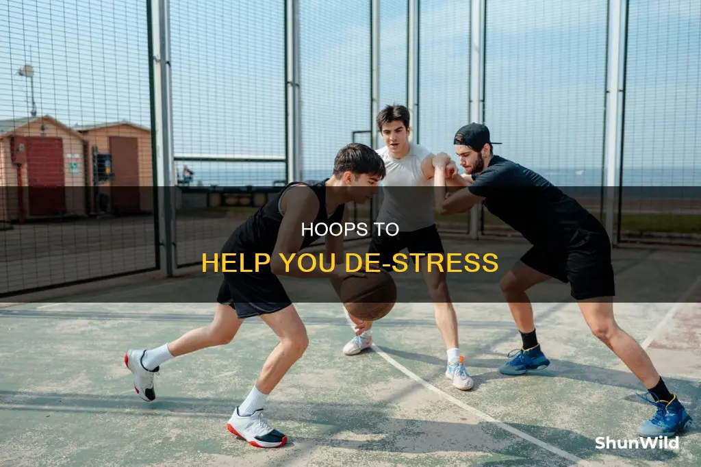 how basketball help manage stress