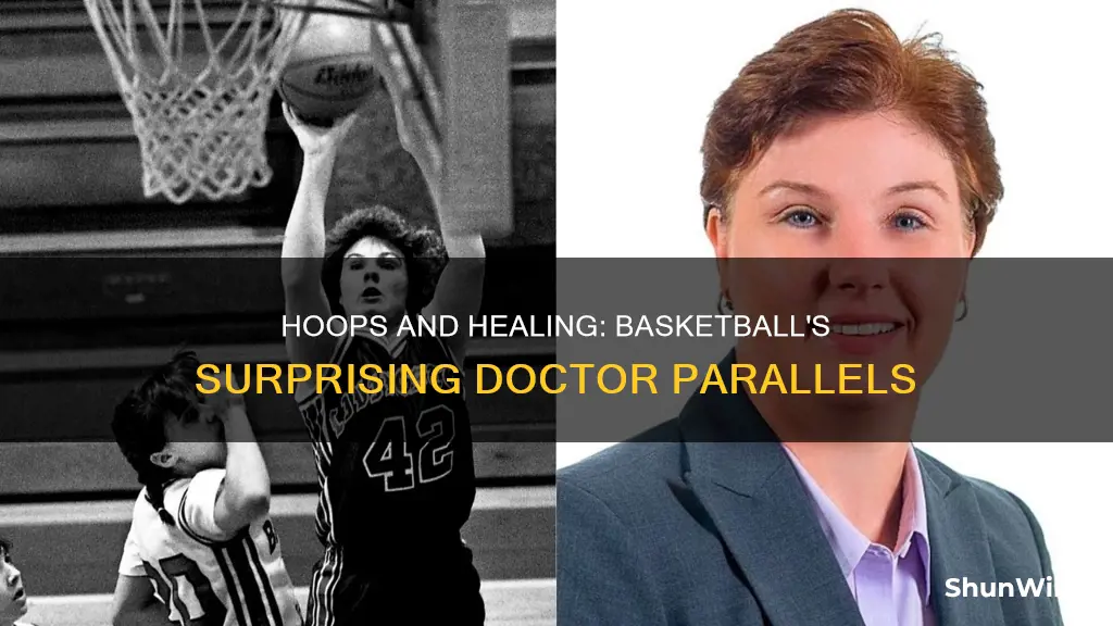 how basketball is similar to being a doctor