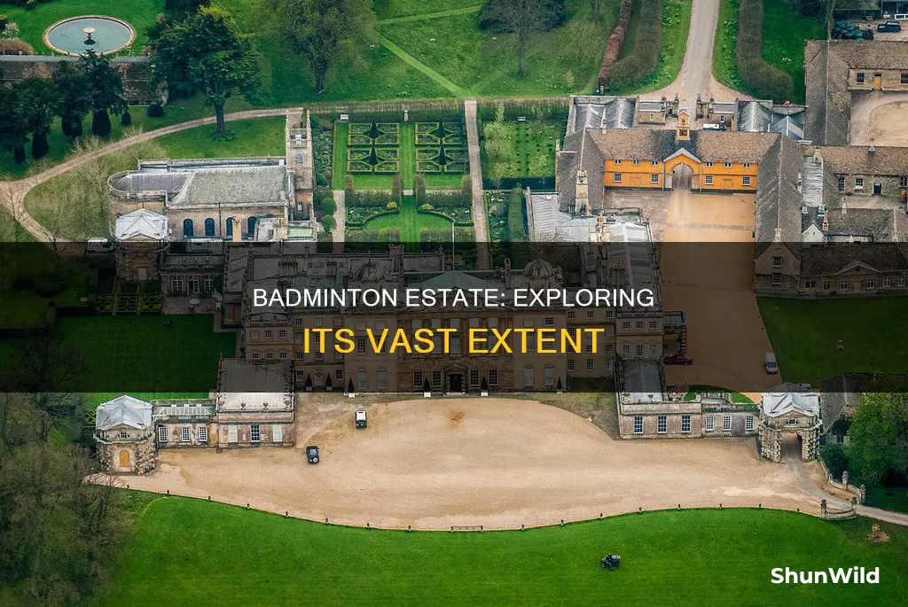 how big is badminton estate