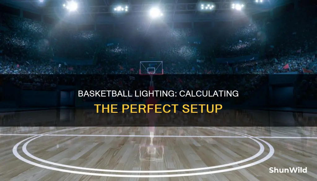 how calculate basketball lighting