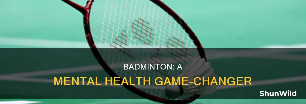 how can badminton help you mentally