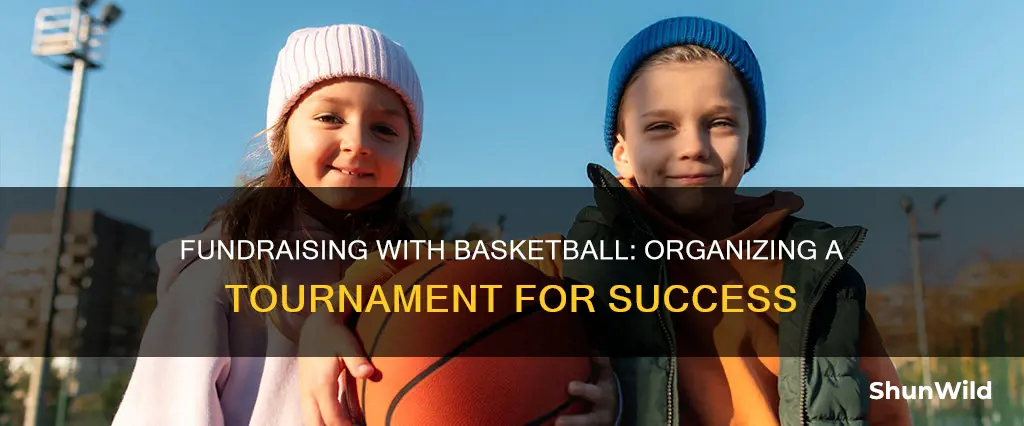how canyou rasise money with a basketball tournament
