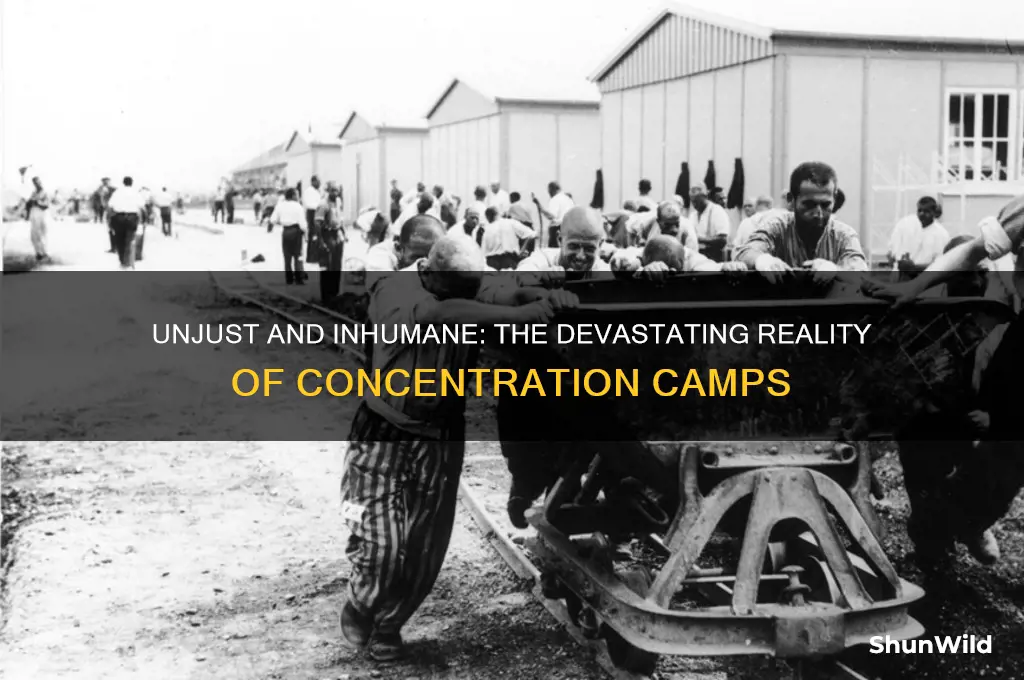 how centration camps are unfair