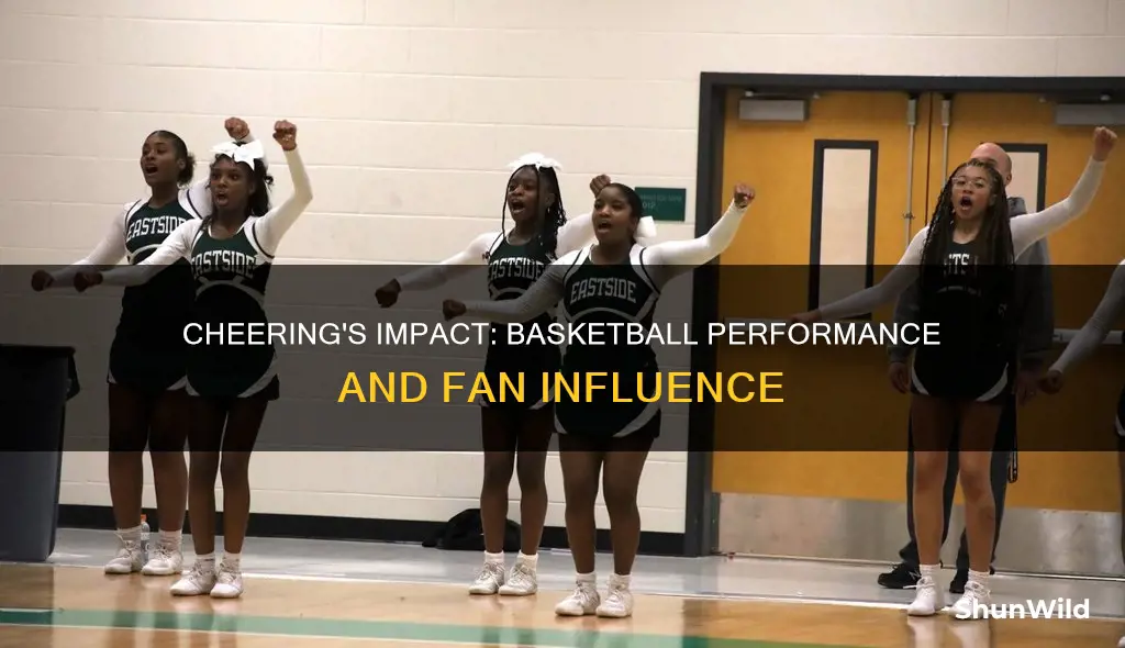 how cheering affects you basketball