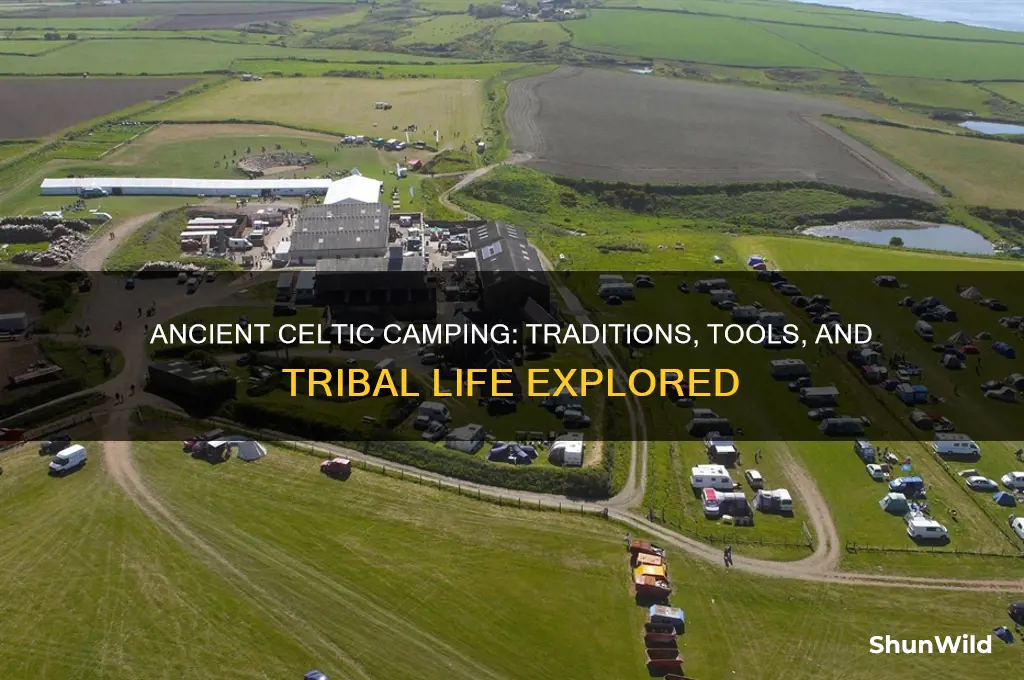 how did ancient celts camp