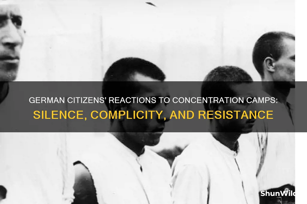 how did german citizens react to concentration camps